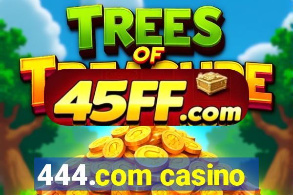 444.com casino